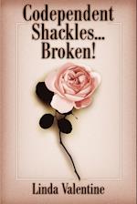 Codependent Shackles...Broken!