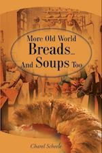 More Old World Breads...and Soups Too