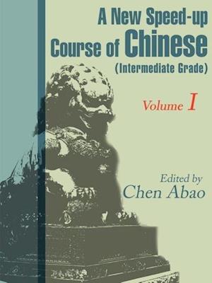 A New Speed-Up Course in Chinese (Intermediate Grade)