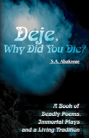 Deje, Why Did You Die?