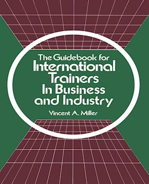 The Guidebook for International Trainers in Business and Industry