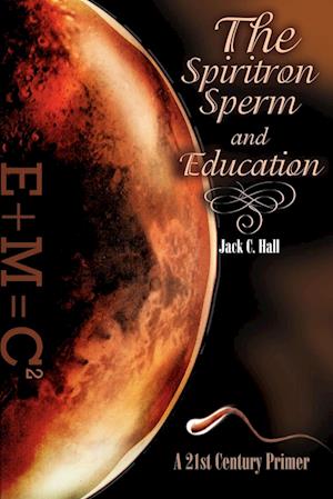 The Spiritron Sperm and Education