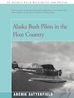 Alaska Bush Pilots in the Float Country