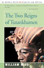 The Two Reigns of Tutankhamen