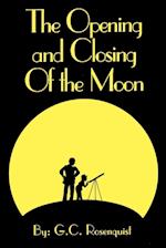 The Opening and Closing of the Moon