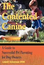 The Contented Canine: A Guide to Successful Pet Parenting for Dog Owners 