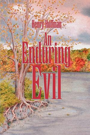 An Enduring Evil