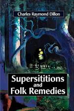 Superstitions and Folk Remedies