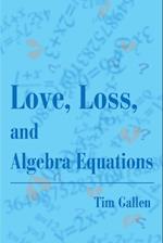 Love, Loss, and Algebra Equations