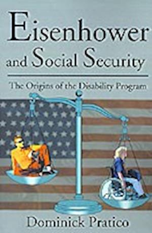 Eisenhower and Social Security: The Origins of the Disability Program