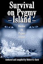 Survival on Pygmy Island: Murder on Pygmy Island 