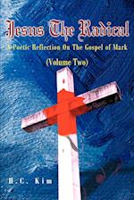 Jesus the Radical: A Poetic Reflection on the Gospel of Mark 
