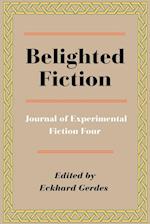 Belighted Fiction: Journal of Experimental Fiction Four 