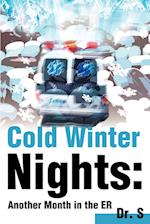 Cold Winter Nights: Another Month in the ER 