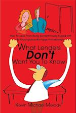 What Lenders Don't Want You to Know