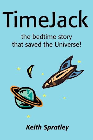 TimeJack: The Bedtime Story That Saved the Universe!