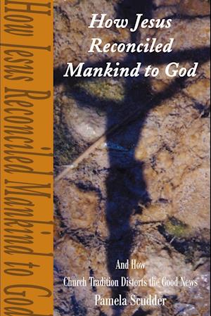 How Jesus Reconciled Mankind to God