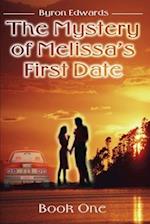 The Mystery of Melissa's First Date: Book One 