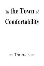 In the Town of Comfortability