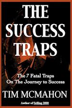 The Success Traps: The 7 Fatal Traps on the Journey to Success 