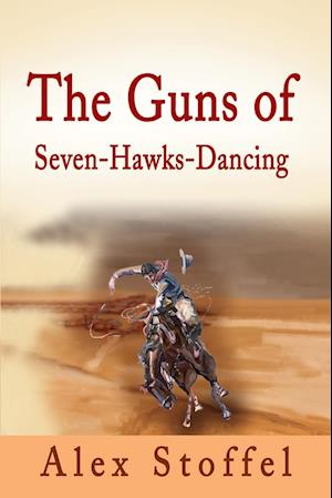 The Guns of Seven-Hawks-Dancing