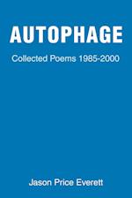 Autophage: Collected Poems 1985-2000 