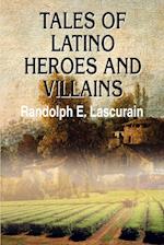 Tales of Latino Heroes and Villains