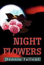 Night Flowers