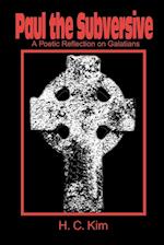 Paul the Subversive: A Poetic Reflection on Galatians 