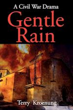 Gentle Rain: A Civil War Drama 