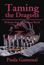 Taming the Dragons: 50 Essays from the Business World 