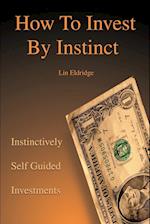 How to Invest by Instinct