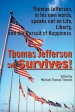 Thomas Jefferson Still Survives