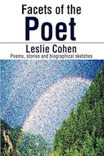 Facets of the Poet: Poems, Stories and Biographical Sketches 