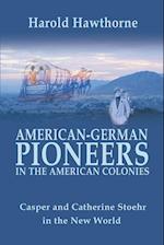 American German Pioneers in the Americas