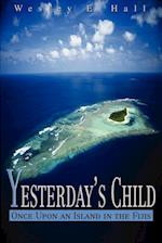 Yesterday's Child: Once Upon an Island in the Fijis 