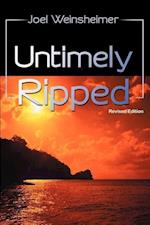 Untimely Ripped