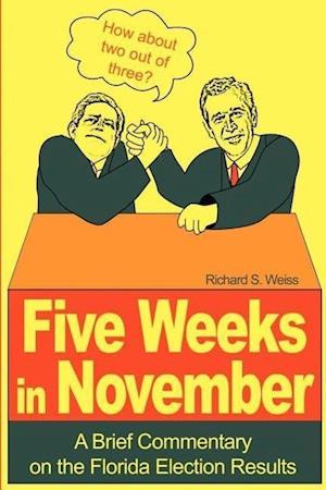 Five Weeks in November