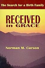 Received in Grace: The Search for a Birth Family 