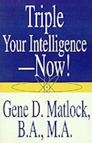 Triple Your Intelligence--Now!