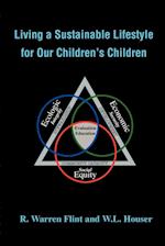 Living a Sustainable Lifestyle for Our Children's Children