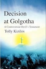 Decision at Golgotha