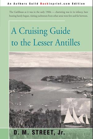 A Cruising Guide to the Lesser Antilles