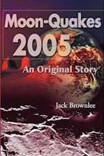 Moon-Quakes 2005