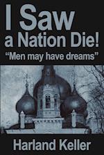 I Saw a Nation Die!: "Men May Have Dreams" 