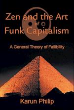Zen and the Art of Funk Capitalism