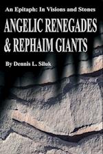 Angelic Renegades & Rephaim Giants