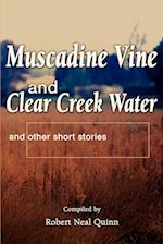 Muscadine Vine and Clear Creek Water