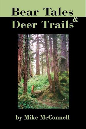 Bear Tales and Deer Trails