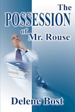 The Possession of Mr. Rouse